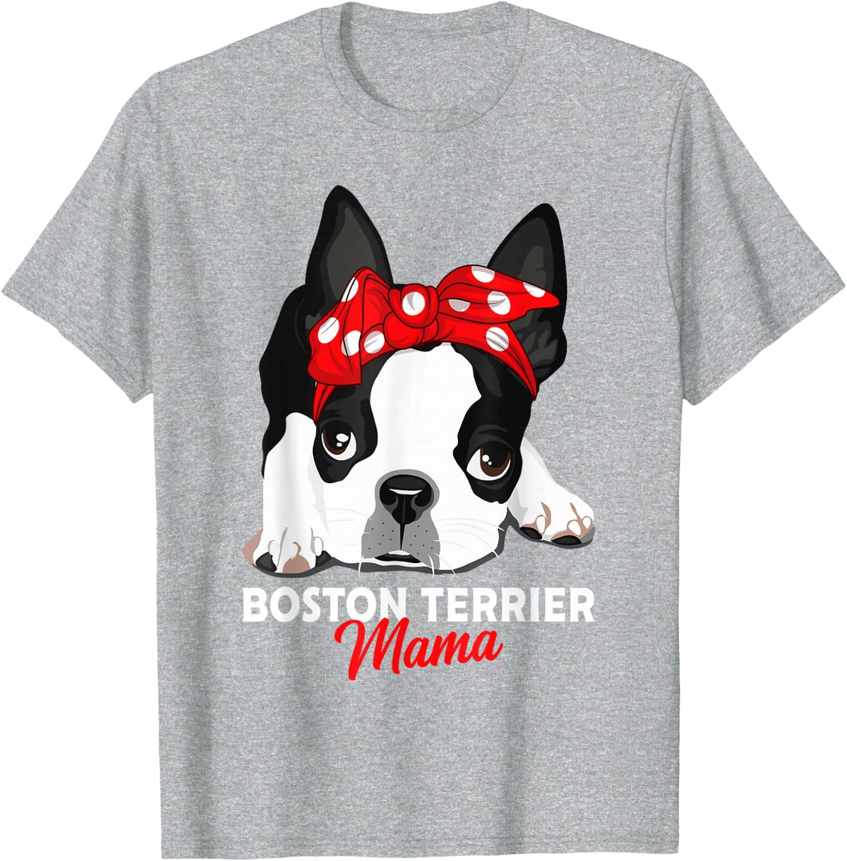 Boston Terrier Mum Dog Mummy Gift Idea T-Shirt - Heather Grey
