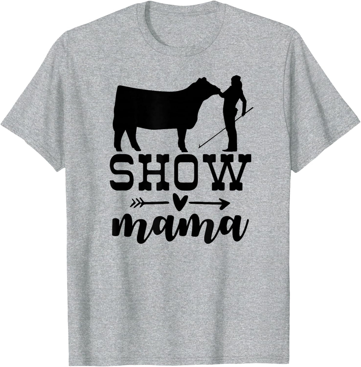 Show Cattle mom, Show Beef mom Show Cow Mama T-Shirt - Heather Grey