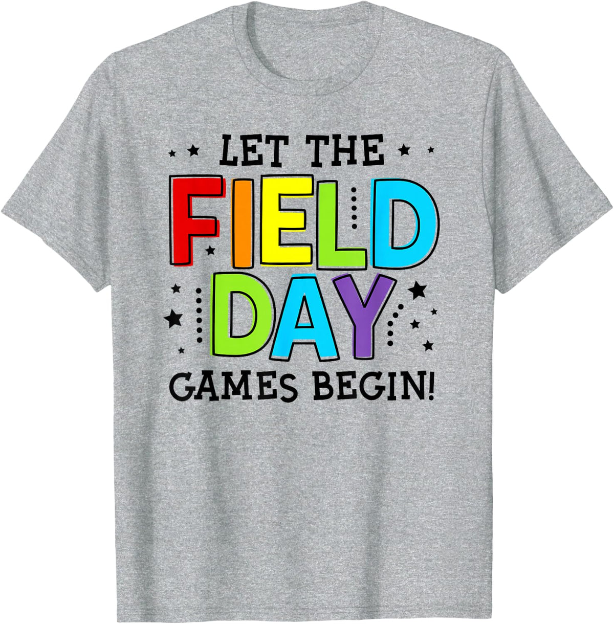 School Field Days Let the Games Begin Teacher 2024 T-Shirt - Heather Grey