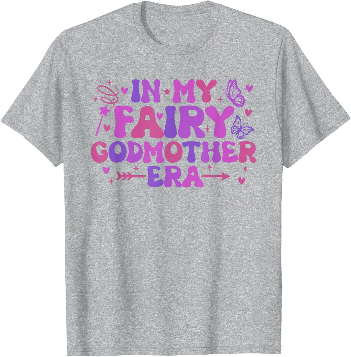 In My Fairy Godmother Era Best Godmother Mother's Day T-Shirt - Heather Grey
