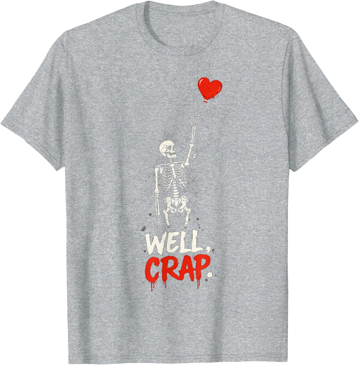 Well Crap Skeleton Lost Balloon Funny Gothic Halloween Art T-Shirt - Heather Grey