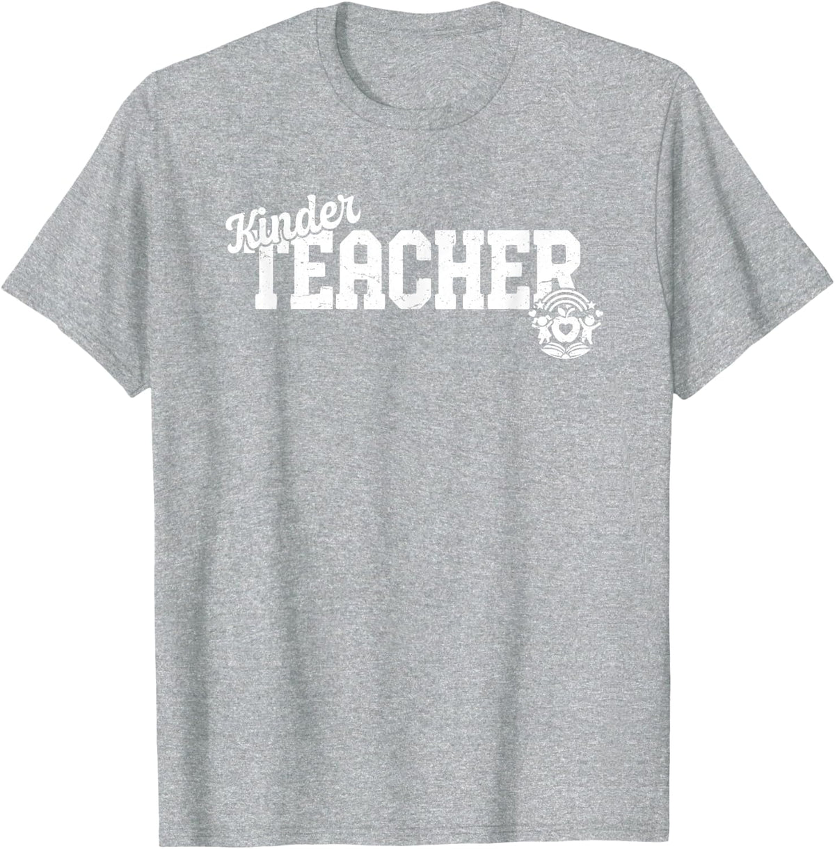 Kindergarten Teacher Back to School Teacher Appreciation T-Shirt - Heather Grey