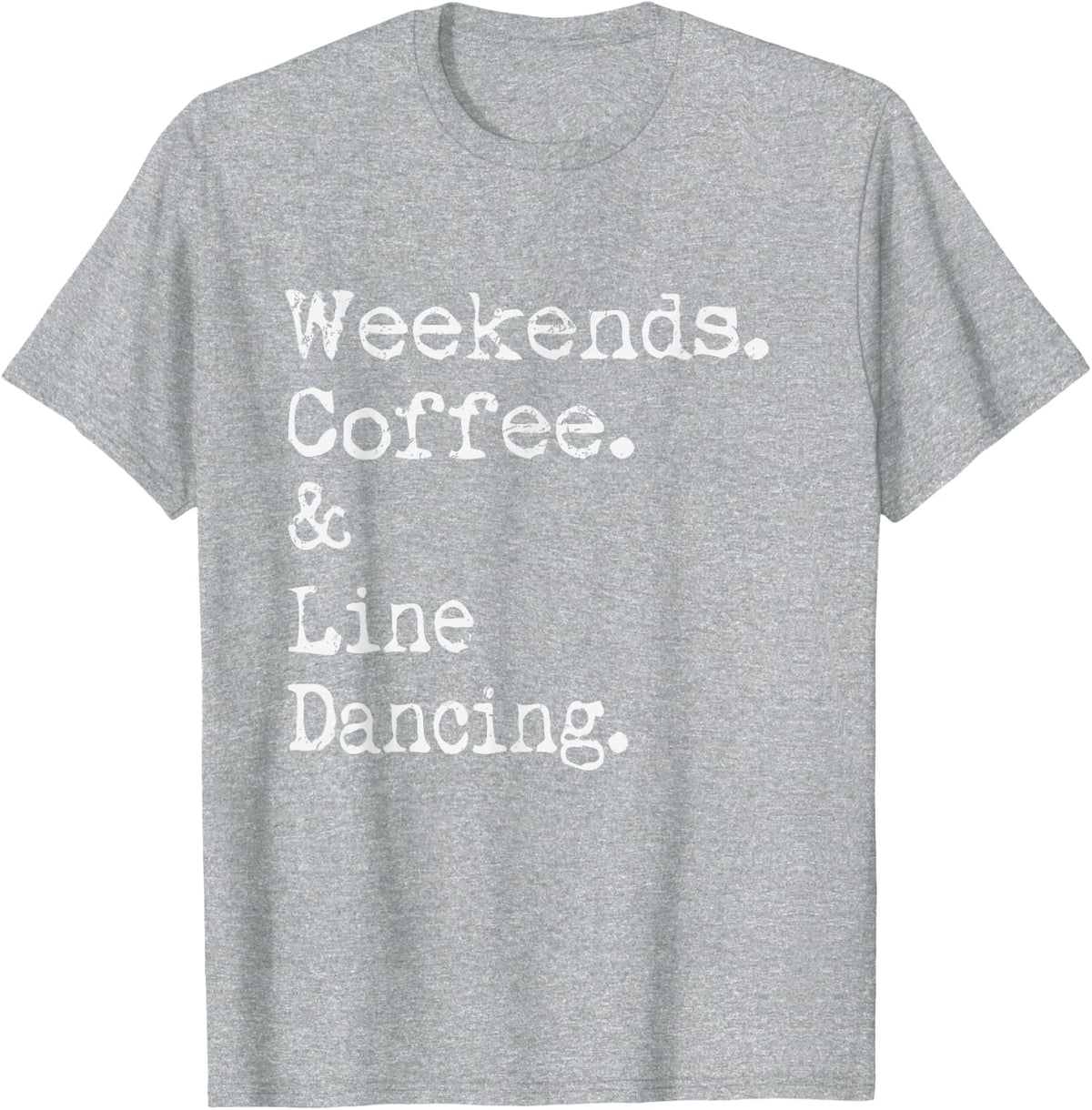 Weekends Coffee and Line Dancing Western Dancer Hobby T-Shirt - Heather Grey