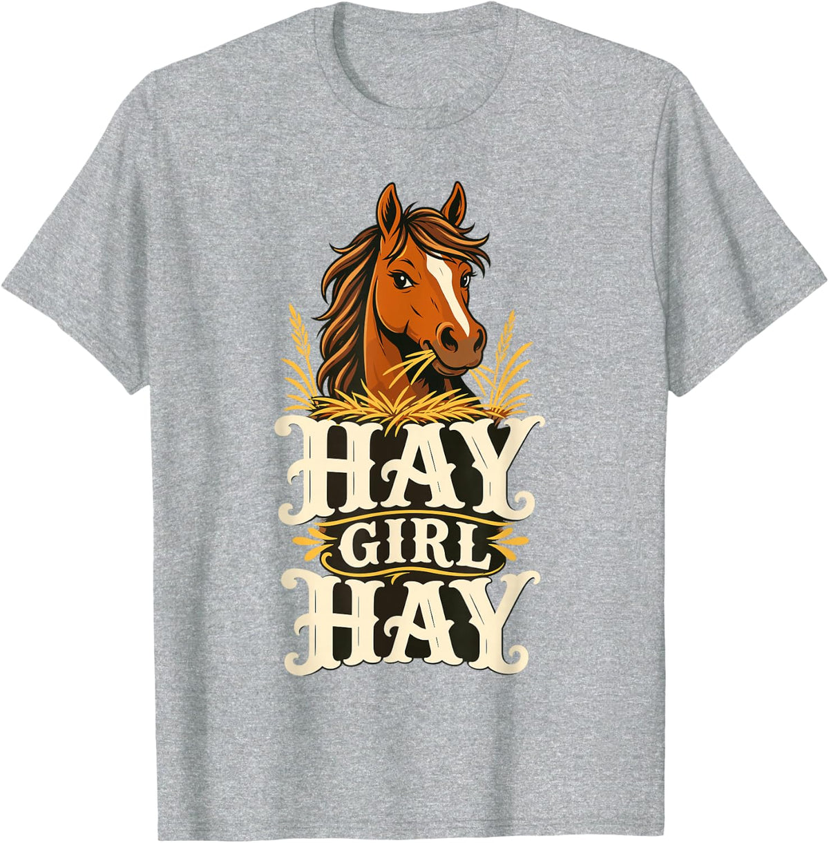 Hay Girl Hay Horse Barn Life Farming Stable T-Shirt - Heather Grey
