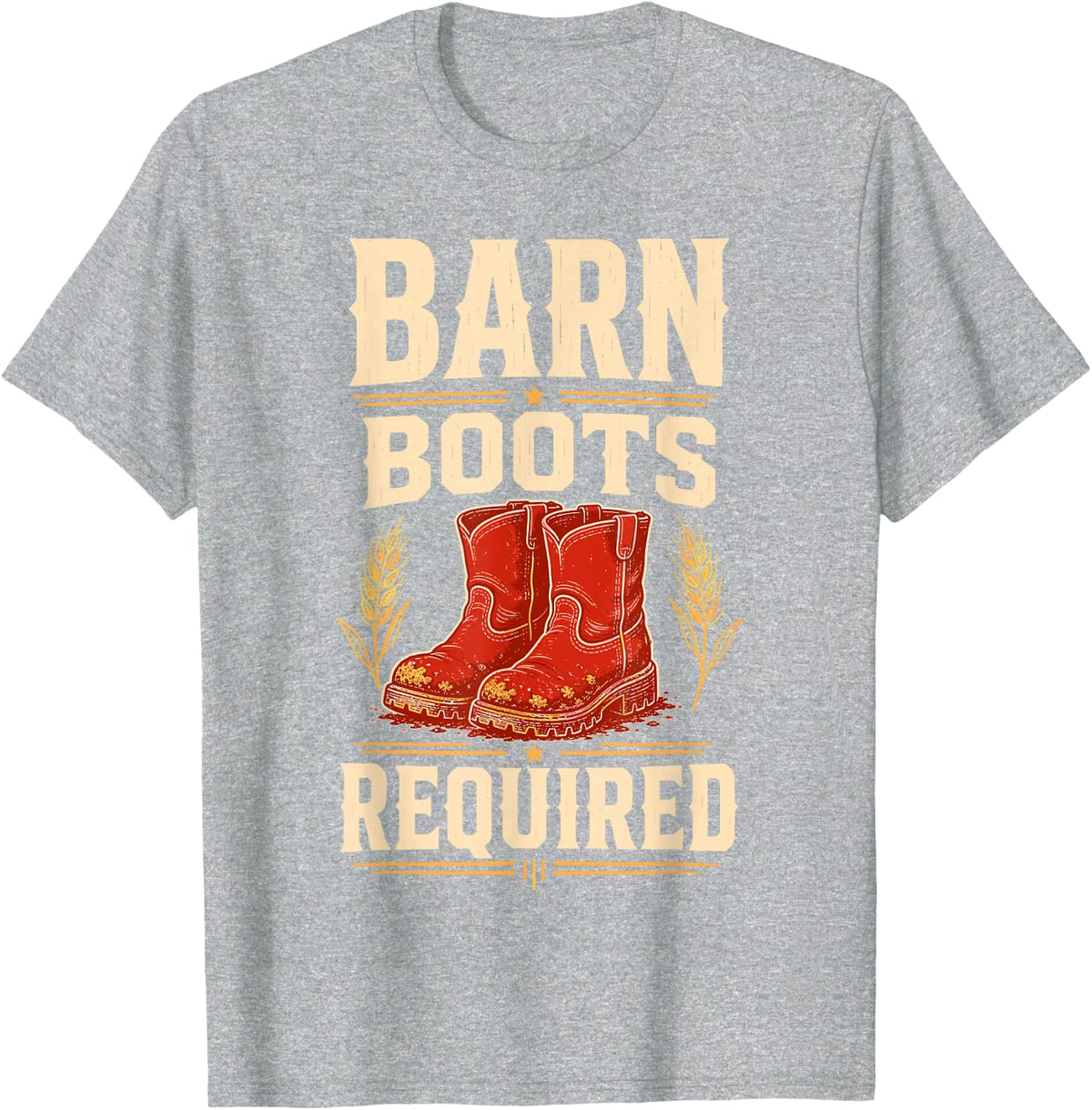 Barn Boots Required Farm Country Western T-Shirt - Heather Grey