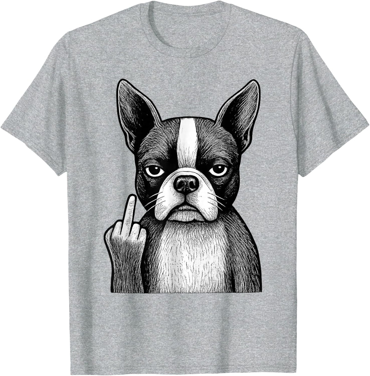 Boston Terrier Middle Finger Sarcastic Dog Lover T-Shirt - Heather Grey