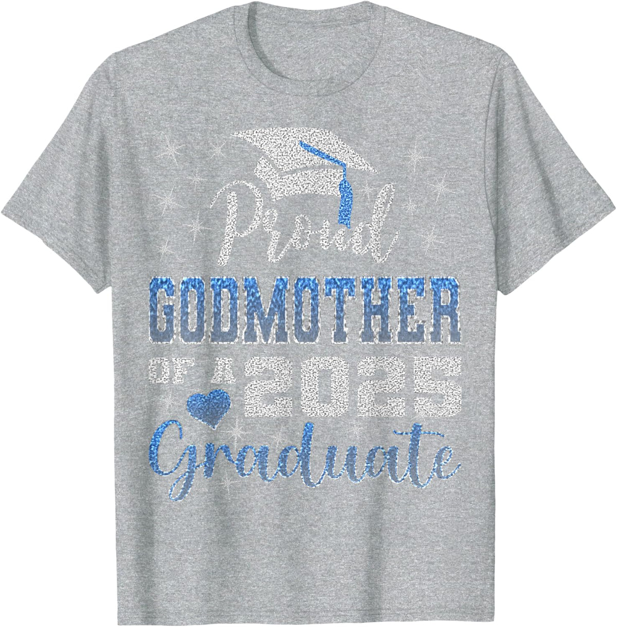 Super Proud Godmother of 2025 Graduate Awesome Family School T-Shirt - Heather Grey