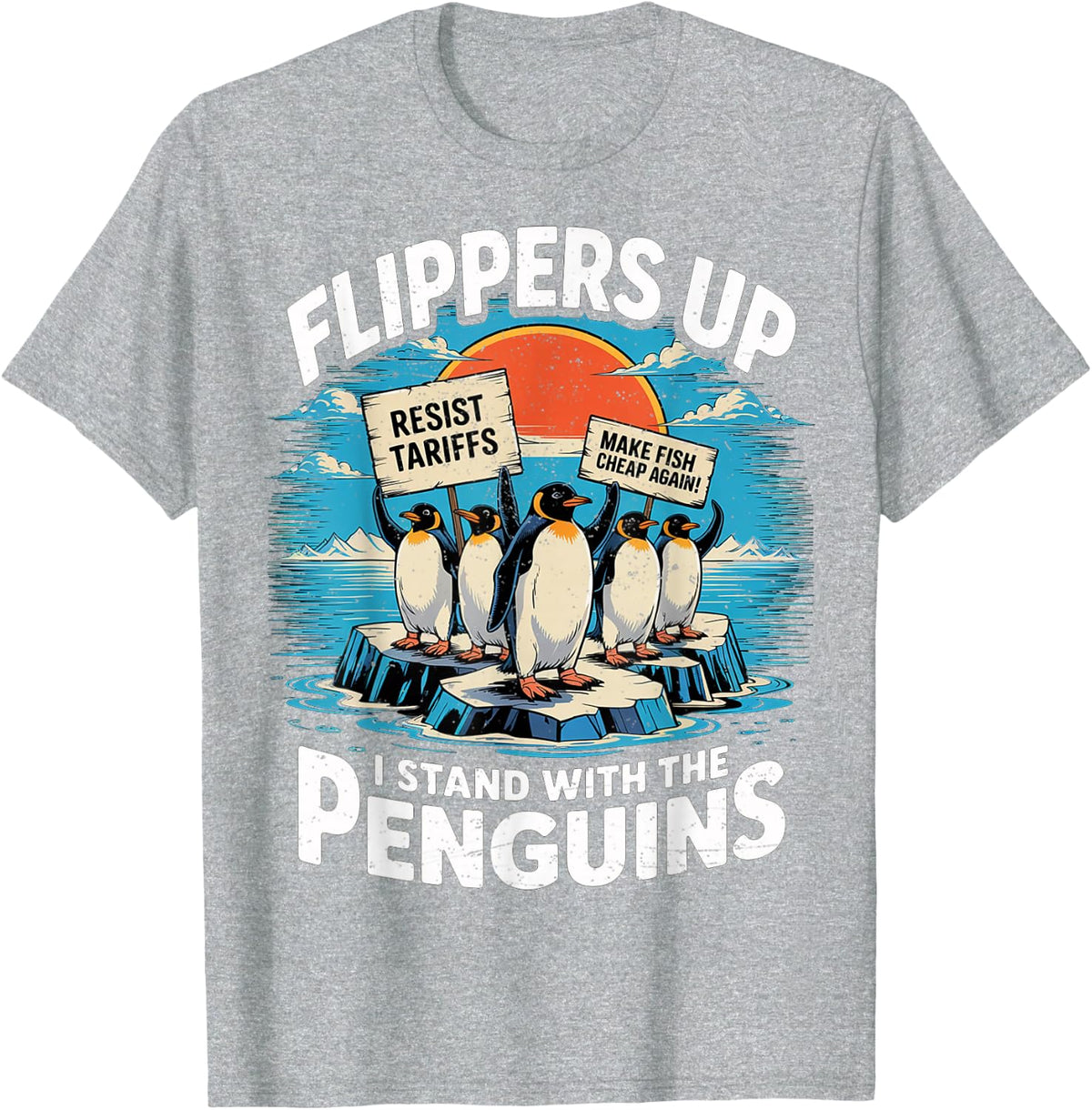 Funny Resist Penguins Protest Against Tariffs T-Shirt - Heather Grey