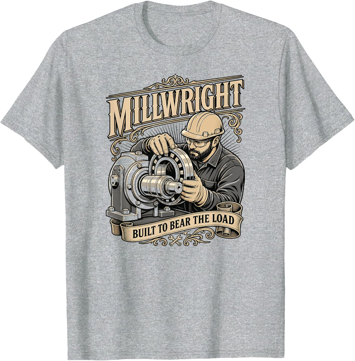 Millwright Built to Bear the Load Industrial Mechanic T-Shirt - Heather Grey
